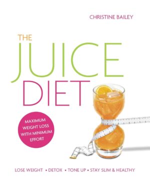 The Juice Diet by Christine Bailey