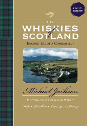 The Whiskies of Scotland by Michael Jackson