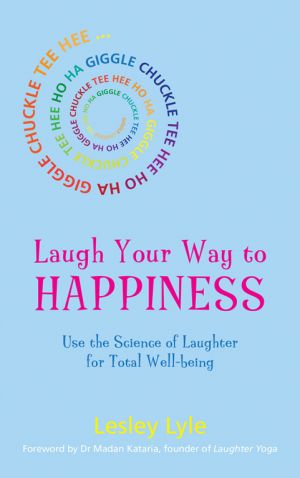 Use the Science of Laughter for Total Well-being