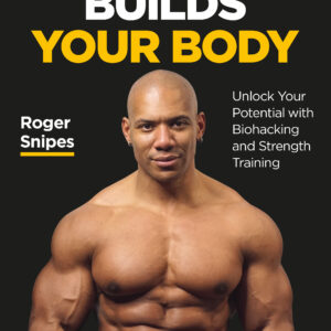 book cover your mind builds your body by roger snipes