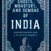 Ghosts, Monsters, and Demons of India
